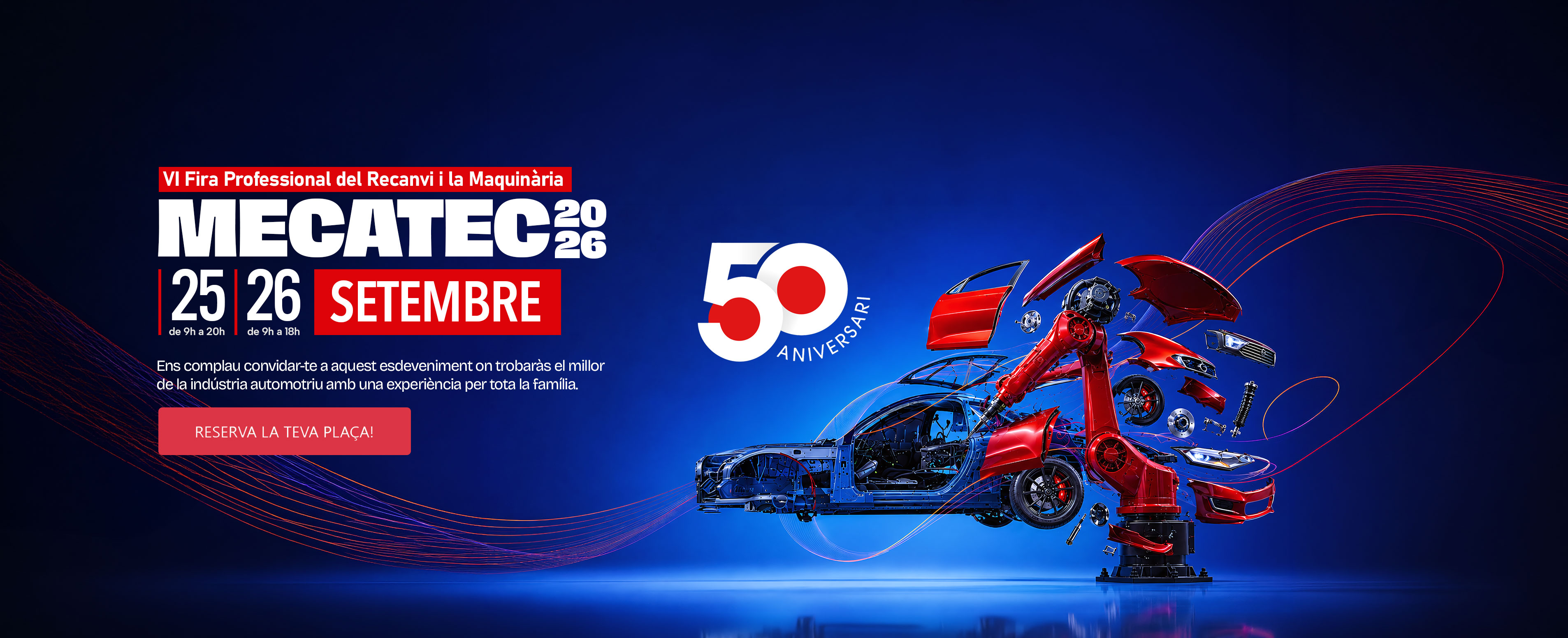 Fira Mecatec 2026 · VI Fira Professional del Recanvi i la Maquinària · 50 aniversari · 25 i 26 de setembre (de 9 h a 20 h i de 9 h a 18 h) · Reserva la teva plaça!